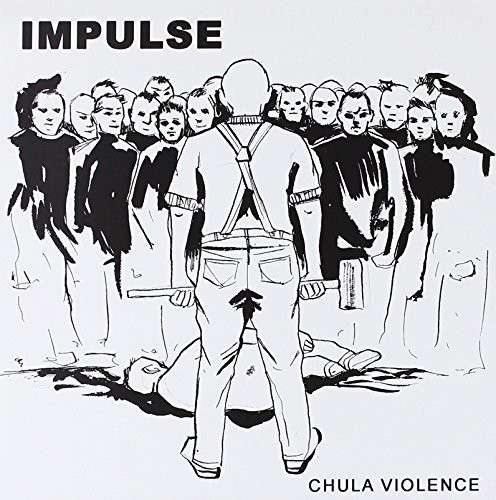 Cover for Impulse · Chula Violence (7&quot;) (2014)