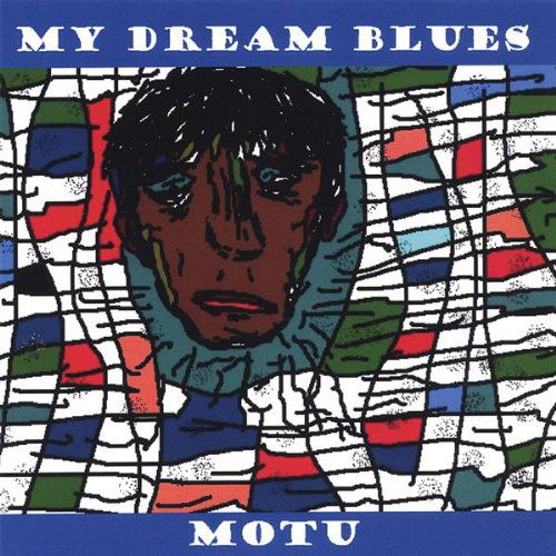 Cover for Motu · My Dream Blues (CD) (2006)