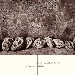 Cover for Remnant Three · A Gentle Collapsing (CD) (2024)