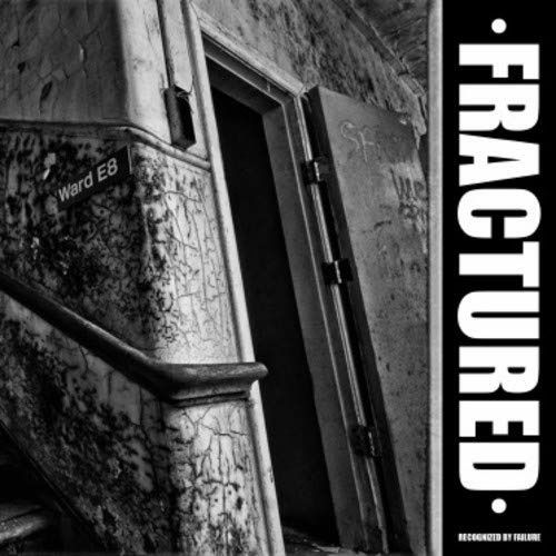 Recognized By Failure - Fractured - Music - DEEP SIX - 0685306026475 - January 11, 2023