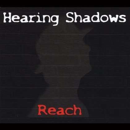 Cover for Hearing Shadows · Reach (CD) (2013)