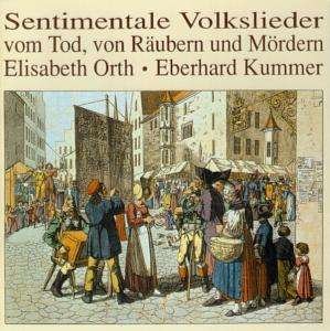 Cover for Orth,elisabeth / Kummer,eberhard · Sentimentale Volkslieder (CD) (2017)