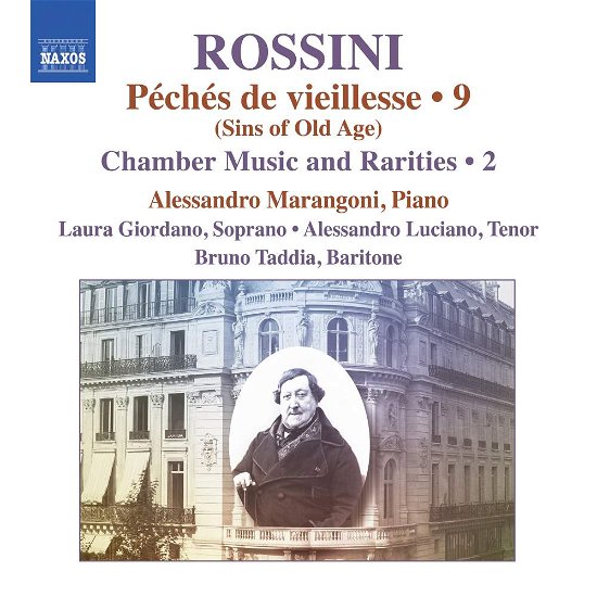 Gioachino Rossini: Peches De Vieillesse. Vol. 9 / Chamber Music And Rarities Vol. 2 - Giordano / Luciano / Taddia - Muziek - NAXOS - 0747313386475 - 13 juli 2018