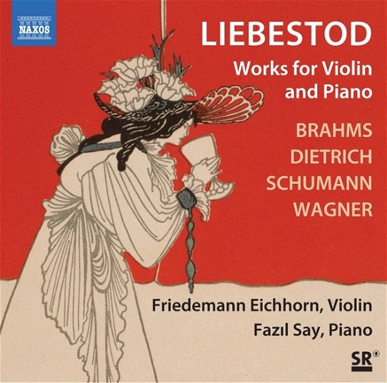 Cover for Say, Fazil &amp; Friedemann Eichhorn · Liebestod (CD) (2023)