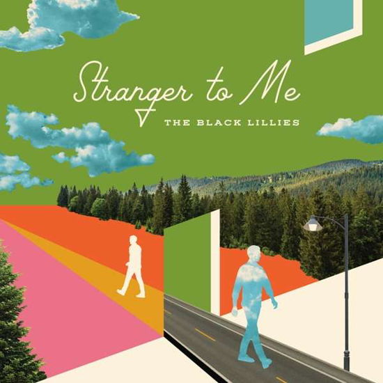 Black Lillies · Stranger To Me (CD) (2018)