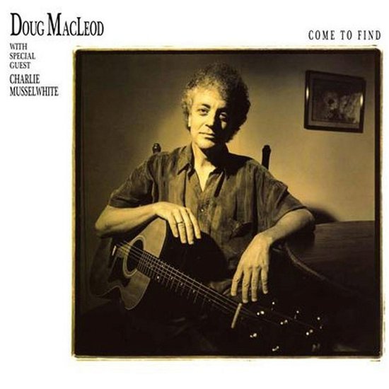 Cover for Doug MacLeod · Come To Find (VINYL) [Limited edition] (2021)