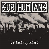 Cover for Subhumans · Crisis Point (Cassette) (2019)