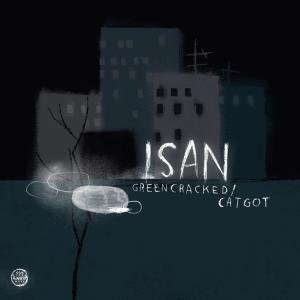 Cover for Isan · Greencracked / Catgot (7&quot;) (2010)