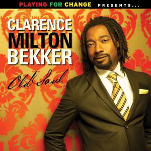 Clarence Milton Bekker · Old Soul (CD) (2012)