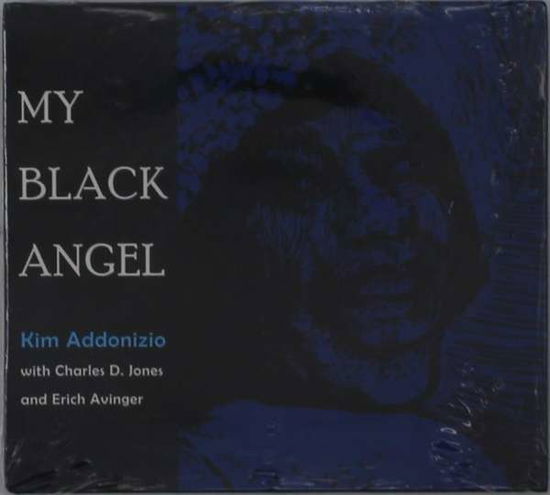 My Black Angel - Kim Addonizio - Music - CDB - 0888295323475 - September 9, 2015