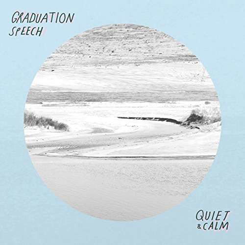 Cover for Graduation Speech · Quiet &amp; Calm (CD) (2017)