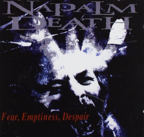 Cover for Napalm Death · Fear Emptiness Despair (CD) (2013)