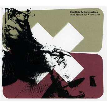 Cover for Das Kapital · Conflicts &amp; Conclusions (CD) (2011)