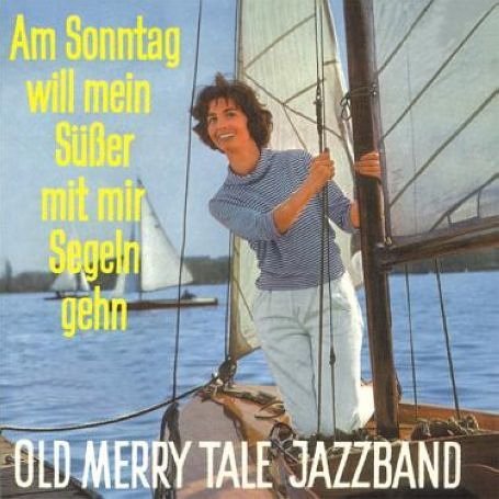 Old Merry Tale Jazzband · Am Sonntag Will Mein Suss (CD) (2000)