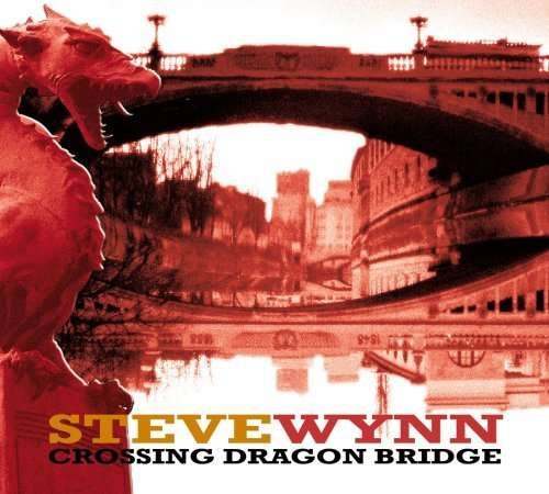 Crossing Dragon Bridge - Steve Wynn - Musikk - BLUE ROSE - 4028466314475 - 18. april 2008