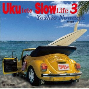 Cover for Yoshio Nomura · Ukulele Slow Life 3 (CD) [Japan Import edition] (2023)