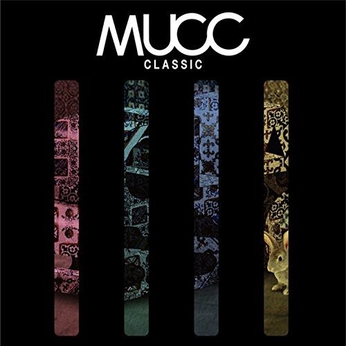 Classic - Mucc - Musique - CBS - 4547403045475 - 14 septembre 2016