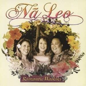 Cover for Na Leo · Romantic Waikiki (CD) [Japan Import edition] (2013)