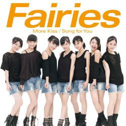 Cover for Fairies · More Kiss / Song for You (CD) [Japan Import edition] (2011)