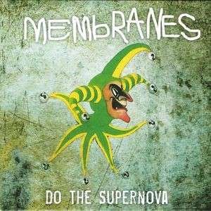 Cover for Membranes · Do The Supernova (LP) (2015)