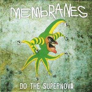 Do The Supernova - Membranes - Musik - CHERRY RED RECORDS - 5013929151475 - 18. april 2015