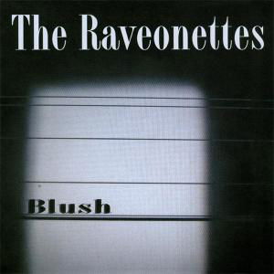 Cover for Raveonettes · Blush (7&quot;) [Limited edition] (2008)