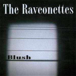 Cover for The Raveonettes · Blush (7&quot;) [Limited edition] (2008)