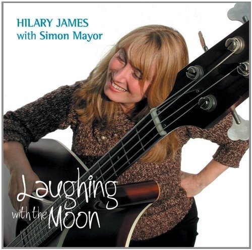 Cover for Hilary James · Laughing With The Moon (CD) (2016)