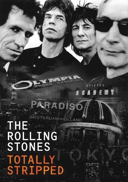 Totally Stripped - The Rolling Stones - Musiikki - EAGLE ROCK ENTERTAINMENT - 5034504122475 - perjantai 3. kesäkuuta 2016