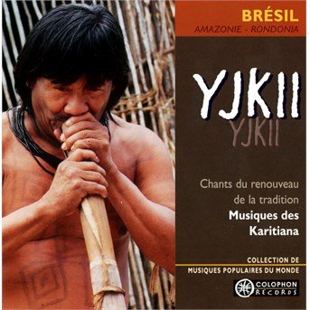 Cover for Yjkii · Musiques Des Karitiana (CD) (2019)
