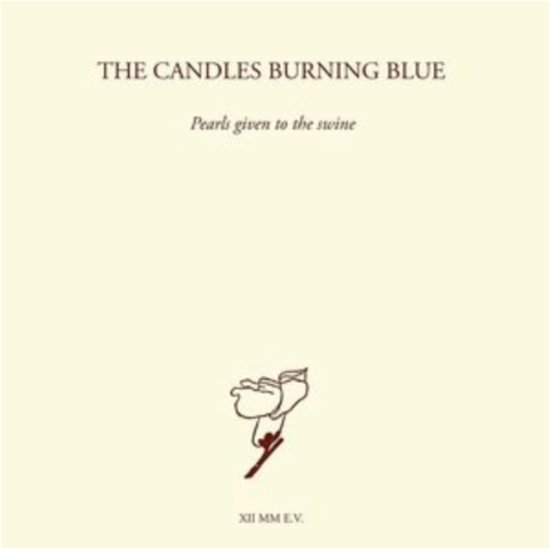 Cover for Candles Burning Blue · Pearls Given To The Swine (CD) (2023)
