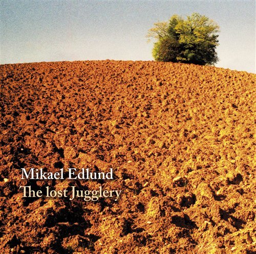 Cover for Mikael Edlund · Lost Jugglery (CD) (2019)