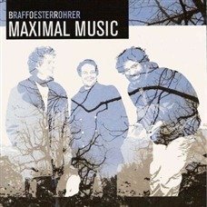 Cover for Braffoesterrohrer · Maximal Music (CD) (2005)