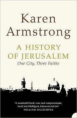Cover for Karen Armstrong · A History of Jerusalem: One City, Three Faiths (Paperback Bog) (2005)