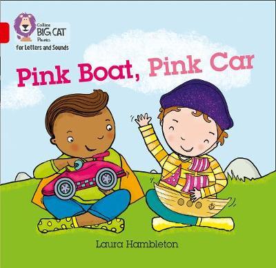 Cover for Laura Hambleton · Pink Boat, Pink Car: Band 02b/Red B - Collins Big Cat Phonics for Letters and Sounds (Taschenbuch) (2017)