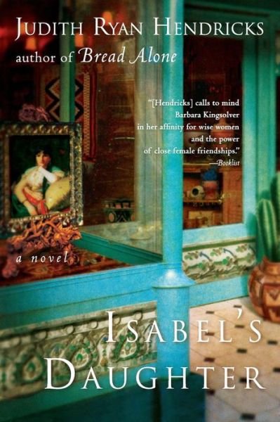 Cover for Judith R. Hendricks · Isabel's Daughter: a Novel (Pocketbok) [Reprint edition] (2016)