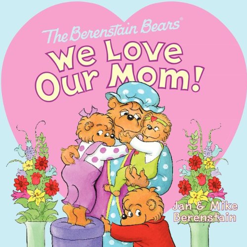 Cover for Mike Berenstain · The Berenstain Bears: We Love Our Mom! (Paperback Book) (2012)