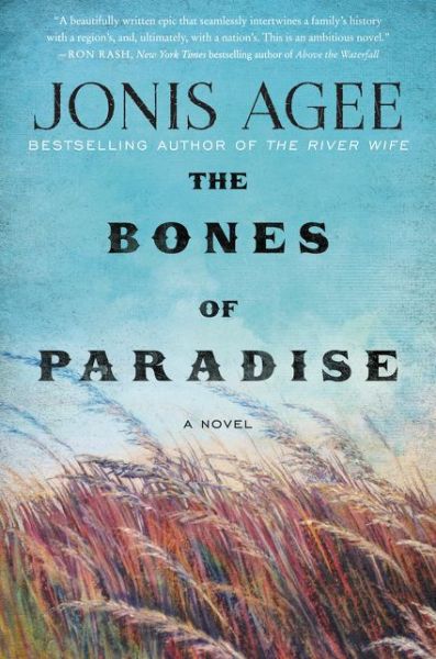 Cover for Jonis Agee · The Bones of Paradise: a Novel (Hardcover Book) (2016)