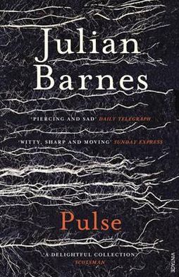 Pulse - Julian Barnes - Livres - Vintage Publishing - 9780099552475 - 4 août 2011