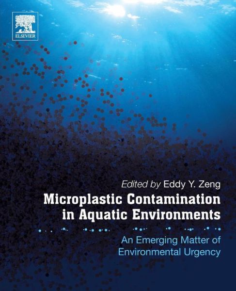 Cover for Eddy Zeng · Microplastic Contamination in Aquatic Environments: An Emerging Matter of Environmental Urgency (Paperback Book) (2018)