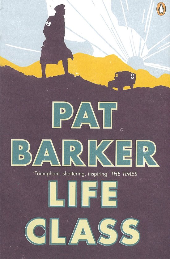 Cover for Pat Barker · Life Class - The Life Class Trilogy (Paperback Book) [1º edição] (2008)
