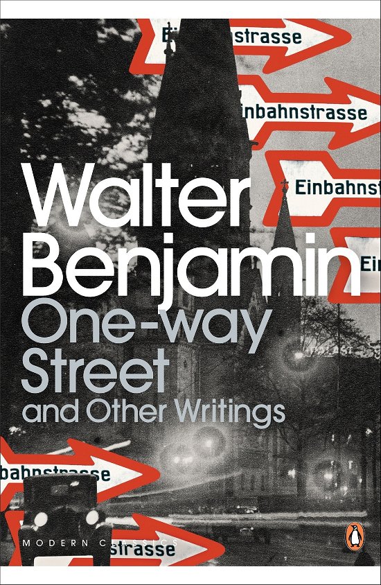 Cover for Walter Benjamin · One-Way Street and Other Writings - Penguin Modern Classics (Paperback Bog) (2009)