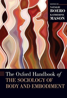 Cover for The Oxford Handbook of the Sociology of Body and Embodiment - Oxford Handbooks (Innbunden bok) (2021)