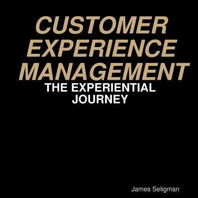 Cover for James Seligman · Customer Experience Management - the Experiential Journey (Paperback Book) (2018)