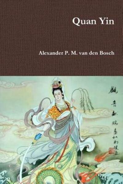 Cover for Alexander P. M. van den Bosch · Quan Yin (Paperback Book) (2017)