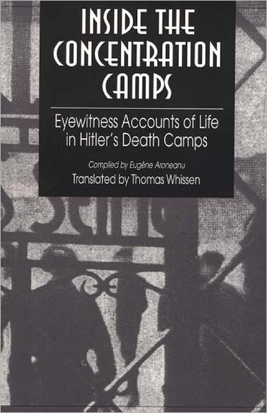Cover for Thomas R. Whissen · Inside the Concentration Camps: Eyewitness Accounts of Life in Hitler's Death Camps (Paperback Book) [First Paperback edition] (1996)