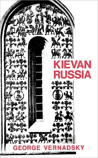 Cover for George Vernadsky · Kievan Russia - The History of Russia Series (Pocketbok) [New edition] (1973)
