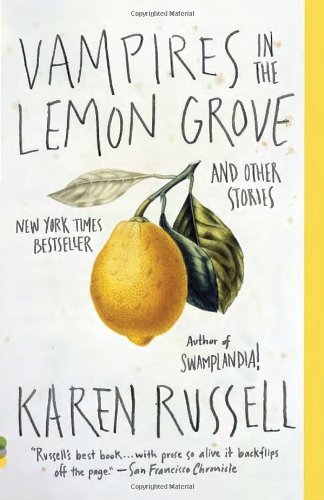 Cover for Karen Russell · Vampires in the Lemon Grove: and Other Stories (Vintage Contemporaries) (Paperback Book) (2014)