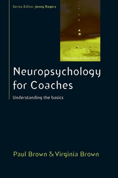 Neuropsychology for Coaches: Understanding the Basics - Paul Brown - Böcker - Open University Press - 9780335245475 - 16 augusti 2012