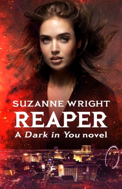 Cover for Suzanne Wright · Reaper: Enter an addictive world of sizzlingly hot paranormal romance . . . - The Dark in You (Paperback Book) (2022)